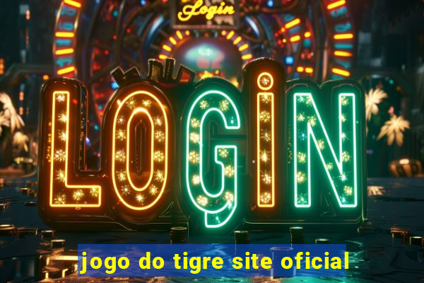 jogo do tigre site oficial